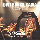 Dvit Bousa KADIA - Weekend Dvit Bousa Remix