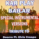 Kar Play - Bailar Like Instrumental Mix Without Drum