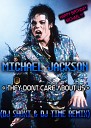 MICHAEL JACKSON - THEY DONT CARE ABOUT US DJ SHOXI DJ TIME…