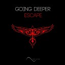 1 Going Deeper - Escape Original Mix