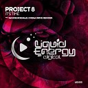 Project 8 - It s Time Original Mix