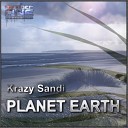 Krazy Sandi - Planet Earth Original Mix