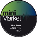 Nina Perez - A Night In Ibiza Original Mix