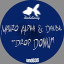 Mauro Alpha Dalbe - Drop Down Original Mix