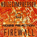 Noize Compressor - Firewall Original Mix