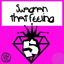 Swagman - That Feeling Original Mix