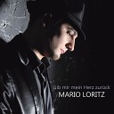 Mario Loritz - Gib mir mein Herz zur ck