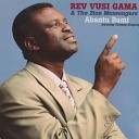 Rev Vusi Gama The Zion Messengers - Abantu Bami