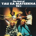 Tau Ea Matsekha - O Pepile Tsoene