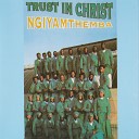 Trust in Christ - Kuyobamnandi Ekhaya