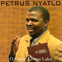 Petrus Nyatlo - Are Ke Khutse