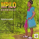 Nompilo Mkhwanazi - Ngiza Kuwe
