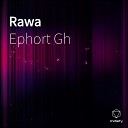 EphortGh - Rawa