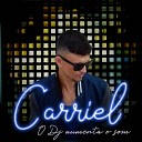 Carriel - O Dj aumenta o som Remix