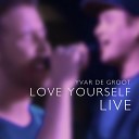 Yvar - Love Yourself Live