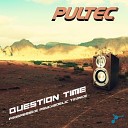 Pultec - Question Time Original Mix