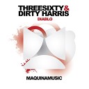 ThreeSixty Dirty Harris - Diablo Original Mix