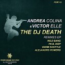Andrea Colina Victor Elle - The DJ Death Mild Bang Remix