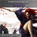 Partyshockerz - Samurai Original Mix
