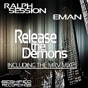 Ralph Session Eman - Release The Demons Sax Dub