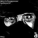 Maxx 3Phazegenerator - Spellbound Original Mix