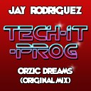 Jay Rodriguez - Orzic Dreams Original Mix