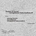 Thread Of Sound - Out of Reason Original Mix