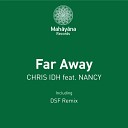 Chris IDH feat Nancy - Far Away DSF Remix
