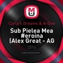 Carla s Dreams A - One Sub Pielea Mea eroina Alex Great AG…
