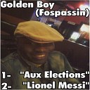 Golden Boy Fospassin - Aux Elections