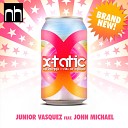 Junior Vasquez ft John Michael - Xtatic Nick Harvey Club Mix