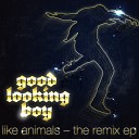 Good Looking Boy - Like Animals Vaccaro Remix