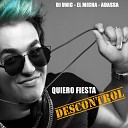DJ Unic El Micha Adassa - Quiero Fiesta Descontrol