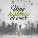 Samba da Videira - A Real Felicidade