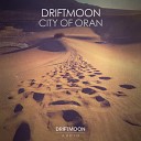 Driftmoon - City of Oran Extended Mix