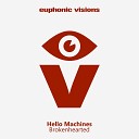 Hello Machines - Brokenhearted Radio Edit