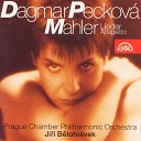 Dagmar Peckov Prague Chamber Philharmonic Orchestra Ji B lohl… - R ckert Lieder No 4 Ich bin der Welt abhanden…
