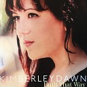 Kimberley Dawn - Burn for You