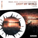 Miguel Angel Castellini Alex Nomak - Light My World Original Mix