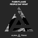 Fabri Flaake - People Say What Original Mix