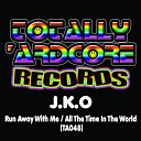J K O - Run Away With Me Original Mix