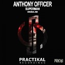 Anthony Officer - Superman Original Mix