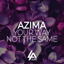 Azima - Not The Same Extended Mix
