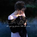 Vilja Louise - Fair and Tender Ladies