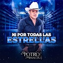 El Potro De Sinaloa - Ni por Todas las Estrellas En Vivo