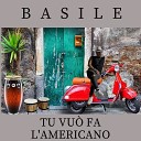 Basile - Tu vuo fa l americano Raggaeton