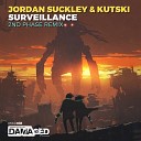 Jordan Suckley Kutski - Surveillance 2nd Phase Remix
