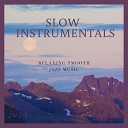 Slow Instrumentals - A Glass of Mint Tea