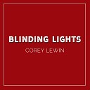 Corey Lewin - Blinding Lights