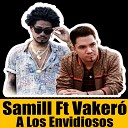 Samill feat Vakero - A los Envidiosos Remix